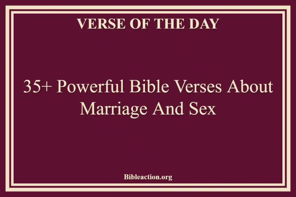 35+ Powerful Bible Verses About Marriage And Sex