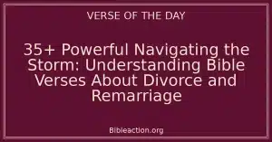 35+ Powerful Navigating the Storm: Understanding Bible Verses About Divorce and Remarriage