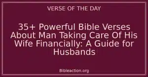 35+ Powerful Bible Verses About Man Taking Care Of His Wife Financially: A Guide for Husbands