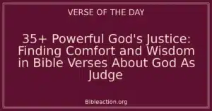 35+ Powerful God's Justice: Finding Comfort and Wisdom in Bible Verses About God As Judge