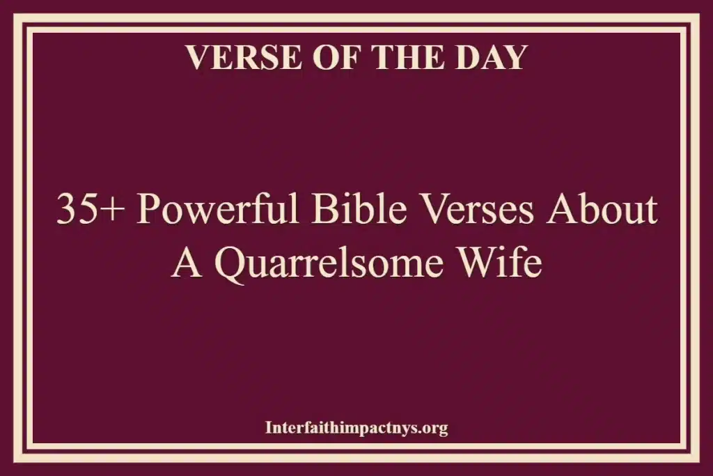 35+ Powerful Bible Verses About A Quarrelsome Wife