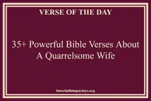 35+ Powerful Bible Verses About A Quarrelsome Wife