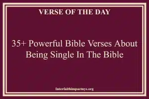 35+ Powerful Bible Verses About Being Single In The Bible