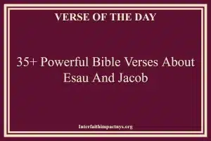35+ Powerful Bible Verses About Esau And Jacob