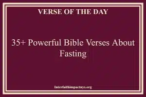 35+ Powerful Bible Verses About Fasting
