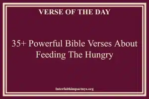 35+ Powerful Bible Verses About Feeding The Hungry