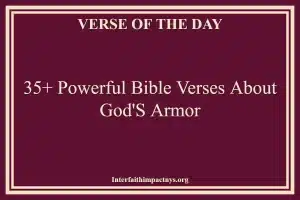 35+ Powerful Bible Verses About God's Armor