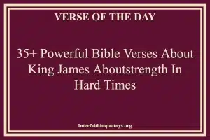 35+ Powerful Bible Verses About King James Aboutstrength In Hard Times