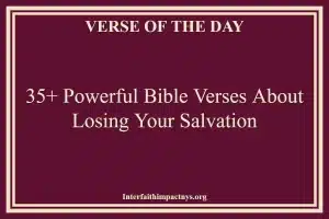 35+ Powerful Bible Verses About Losing Your Salvation