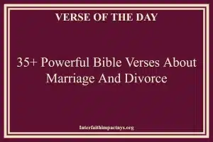 35+ Powerful Bible Verses About Marriage And Divorce