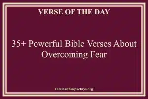 35+ Powerful Bible Verses About Overcoming Fear