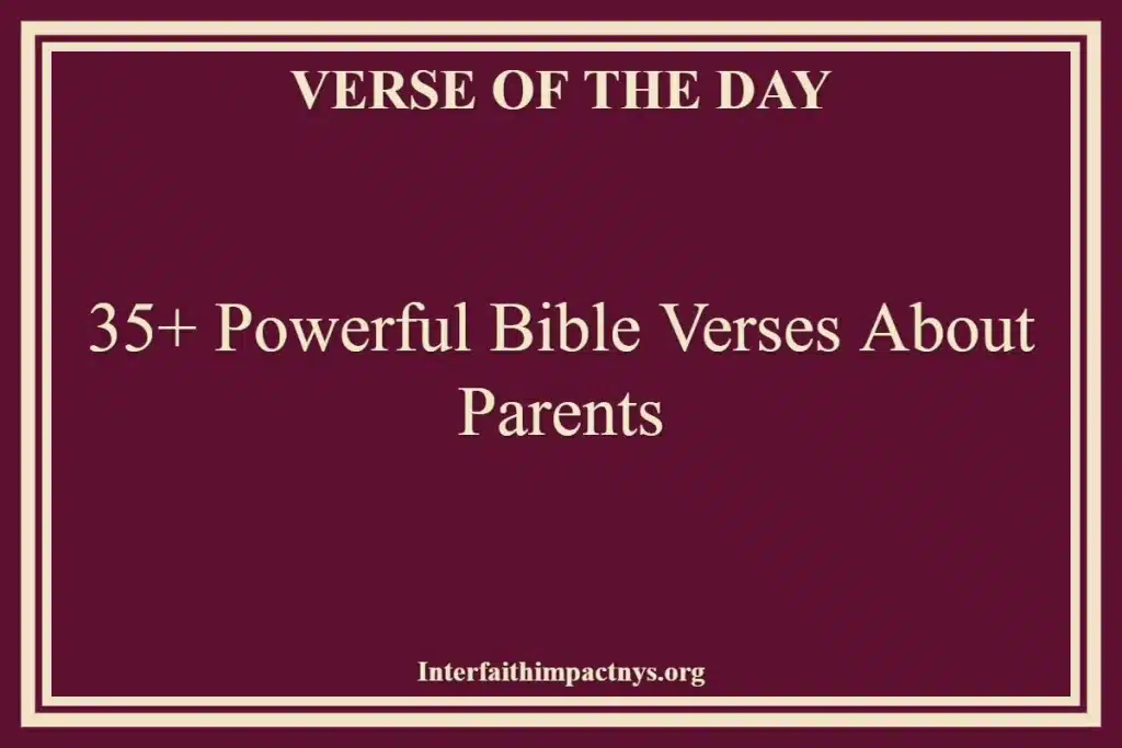 35+ Powerful Bible Verses About Parents