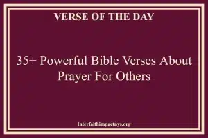 35+ Powerful Bible Verses About Prayer For Others