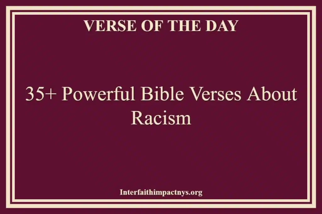 35+ Powerful Bible Verses About Racism