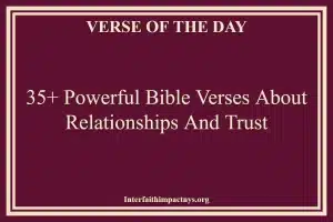 35+ Powerful Bible Verses About Relationships And Trust