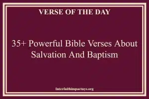 35+ Powerful Bible Verses About Salvation And Baptism
