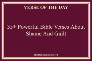 35+ Powerful Bible Verses About Shame And Guilt