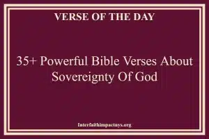 35+ Powerful Bible Verses About Sovereignty Of God