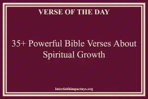35+ Powerful Bible Verses About Spiritual Growth