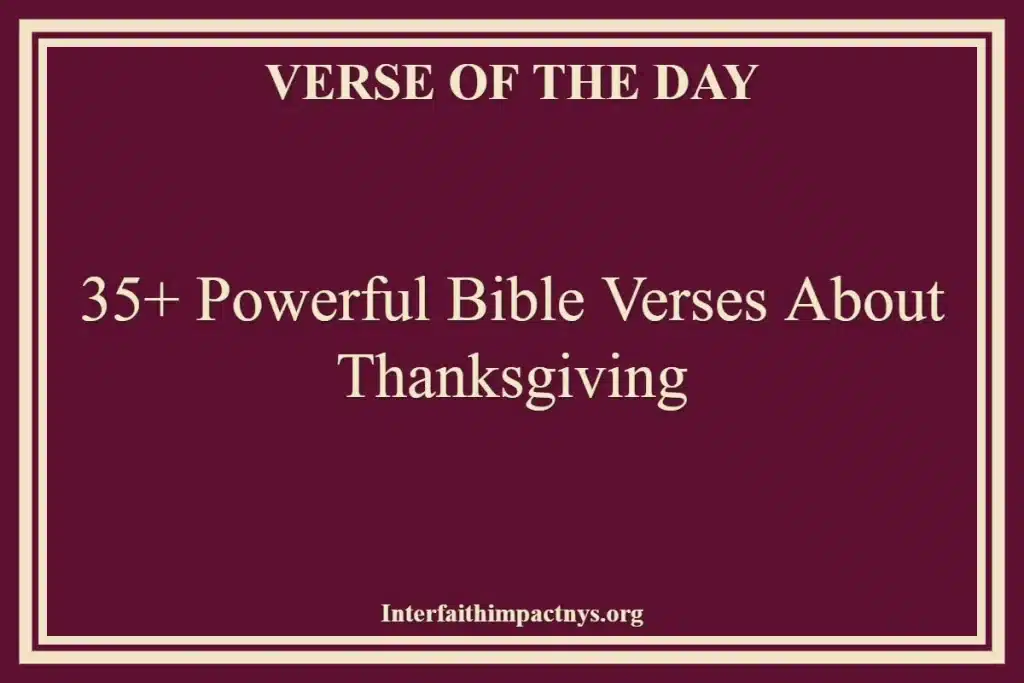35+ Powerful Bible Verses About Thanksgiving