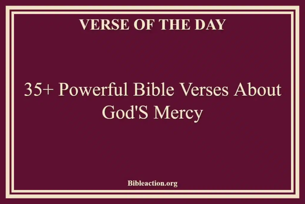 35+ Powerful Bible Verses About God'S Mercy