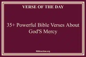 35+ Powerful Bible Verses About God'S Mercy