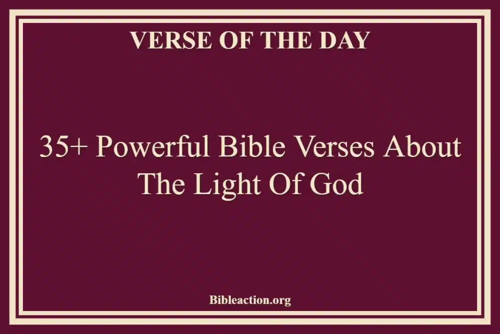 35+ Powerful Bible Verses About The Light Of God