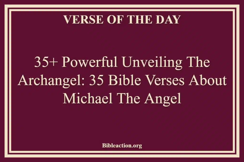 35+ Powerful Unveiling the Archangel 35 Bible Verses About Michael The Angel