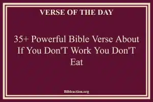 35+ Powerful Bible Verse About If You Don't Work You Don't Eat