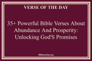 35+ Powerful Bible Verses About Abundance And Prosperity: Unlocking God's Promises
