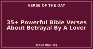35+ Powerful Bible Verses About Betrayal By A Lover
