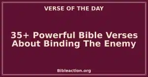 35+ Powerful Bible Verses About Binding The Enemy