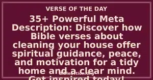 35+ Powerful Bible Verses About Cleaning Your House