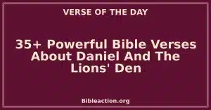 35+ Powerful Bible Verses About Daniel And The Lions' Den