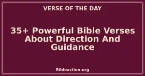 35+ Powerful Bible Verses About Direction And Guidance