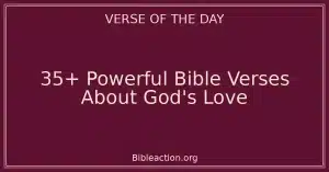 35+ Powerful Bible Verses About God's Love