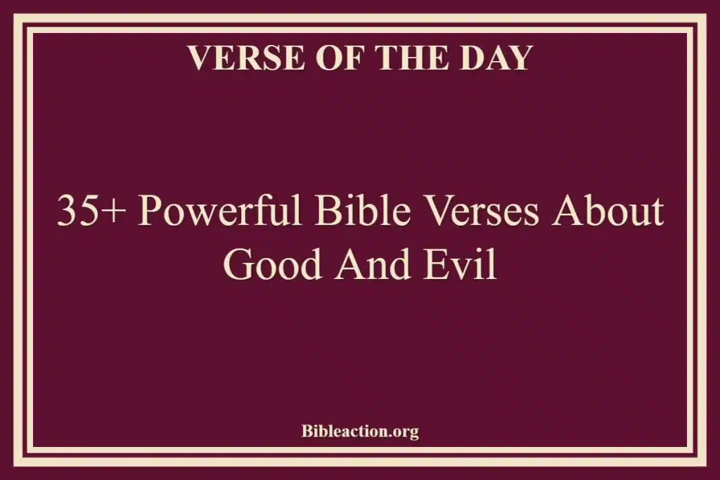 Bible Verses About Good And Evil