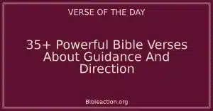 35+ Powerful Bible Verses About Guidance And Direction