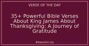 35+ Powerful Bible Verses About King James About Thanksgiving: A Journey of Gratitude