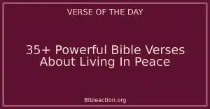 35+ Powerful Bible Verses About Living In Peace