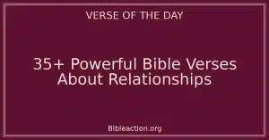 35+ Powerful Bible Verses About Relationships
