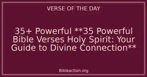 35+ Powerful **35 Powerful Bible Verses Holy Spirit: Your Guide to Divine Connection**