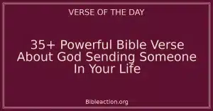 35+ Powerful Bible Verse About God Sending Someone In Your Life