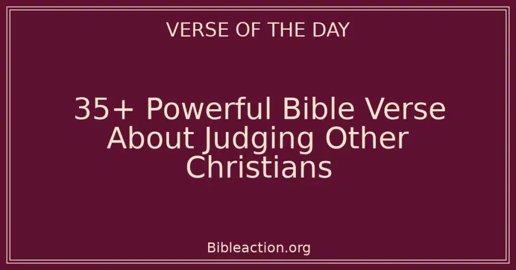 35+ Powerful Bible Verse About Judging Other Christians