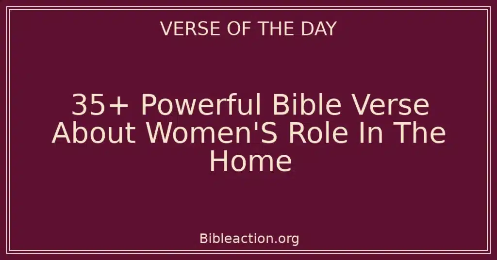 35+ Powerful Bible Verse About Women'S Role In The Home