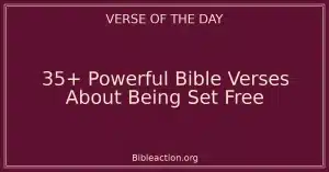 35+ Powerful Bible Verses About Being Set Free
