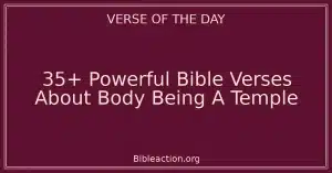 35+ Powerful Bible Verses About Body Being A Temple