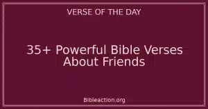 35+ Powerful Bible Verses About Friends