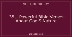 35+ Powerful Bible Verses About God'S Nature