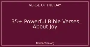 35+ Powerful Bible Verses About Joy